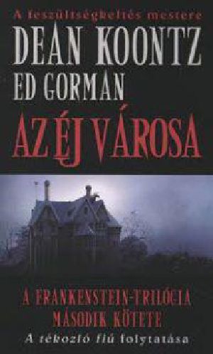 [Dean Koontz's Frankenstein 02] • Az éj városa